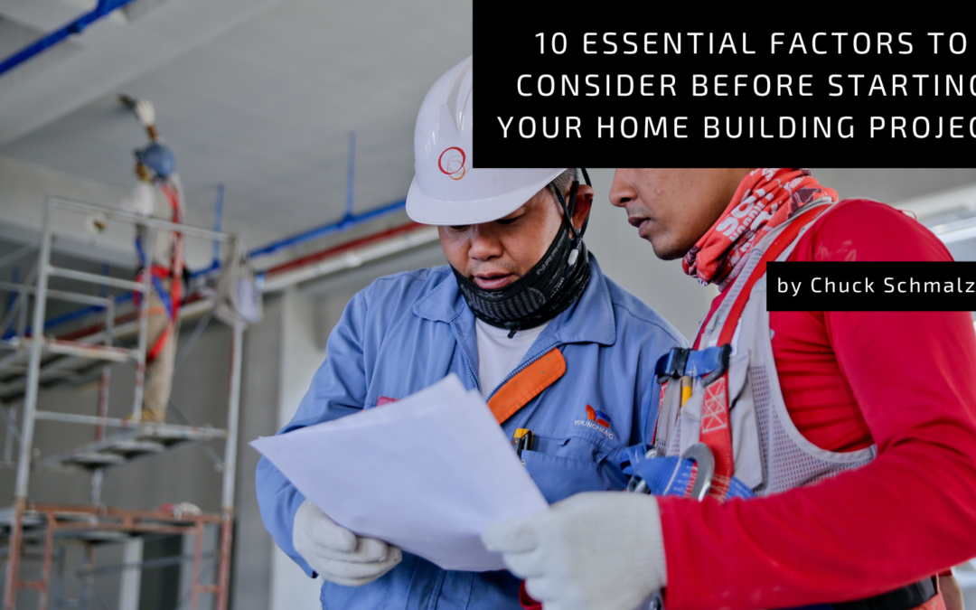 10 Essential Factors to Consider Before Starting Your Home Building Project