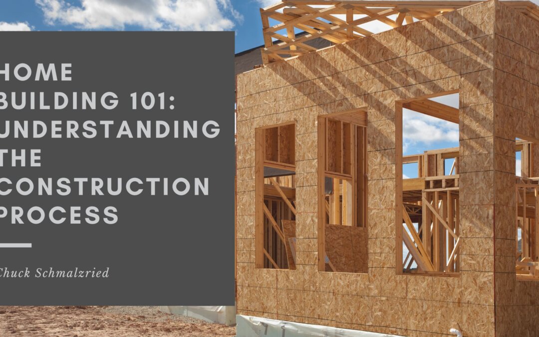Home Building 101: Understanding the Construction Process