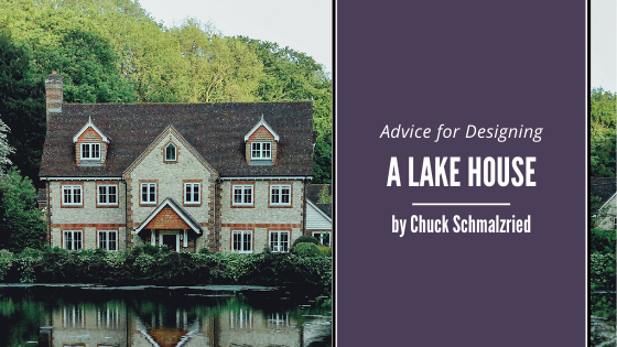 Advice for Designing a Lake House