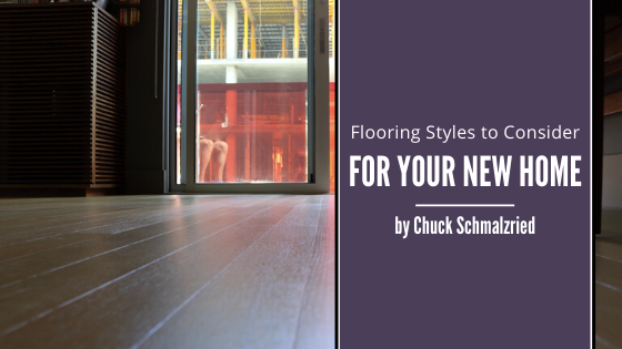 Flooring For New Home Chuck Schmalzried