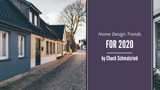 Modern Design Trends For 2020 Chuck Schmalzried